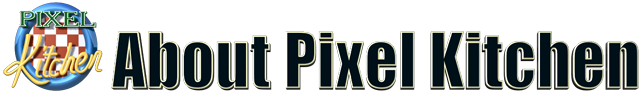 About Pixel Kitchen